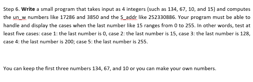 Solved Step 6. Write a small program that takes input as 4 | Chegg.com