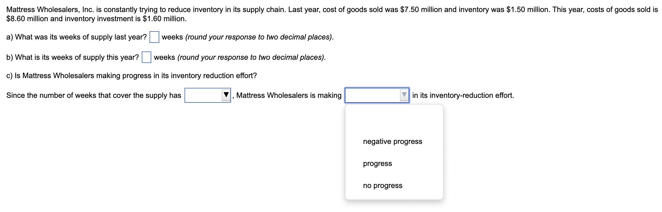 Solved Mattress Wholesalers, Inc. is constantly trying to