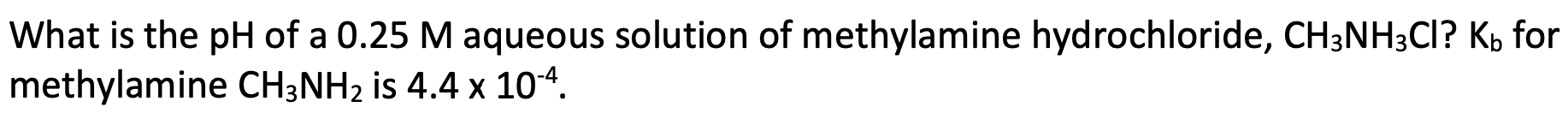 Solved What Is The PH Of A 0.25 M Aqueous Solution Of Met
