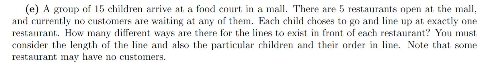 Solved (e) A group of 15 children arrive at a food court in | Chegg.com