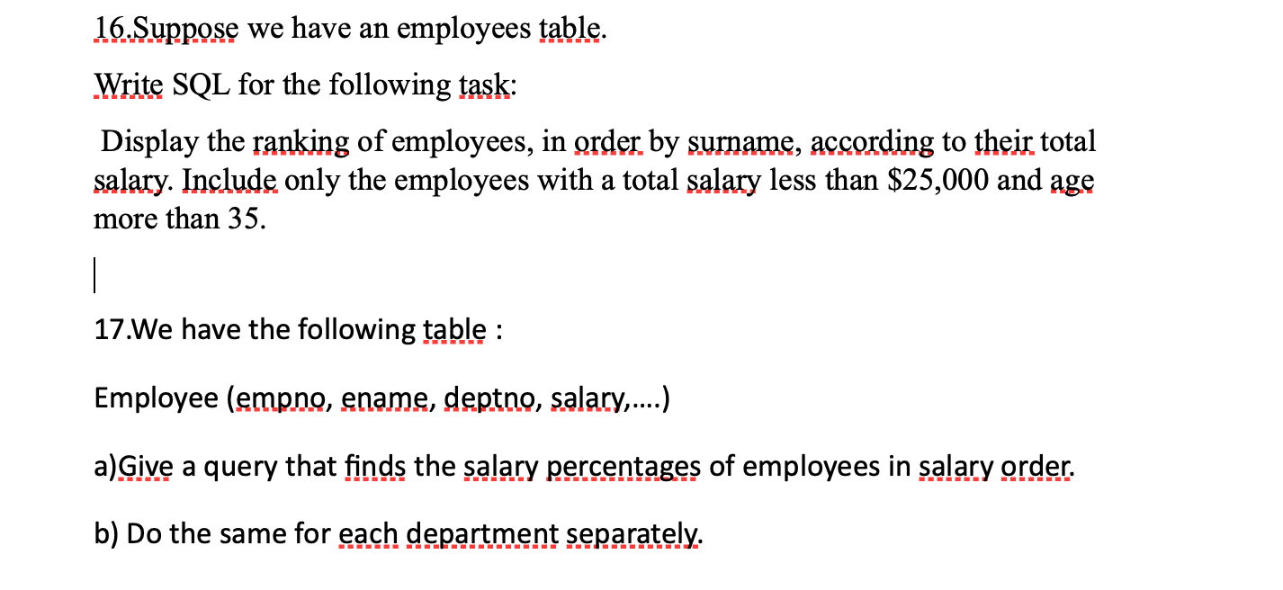 Solved 16.Suppose we have an employees table. Write SQL for | Chegg.com