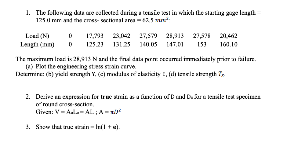 Solved 1. The Following Data Are Collected During A Tensile | Chegg.com