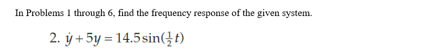 Solved In Problems 1 through 6, find the frequency response | Chegg.com
