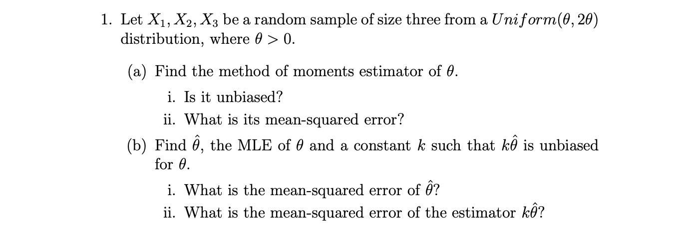 Solved 2 1. Let X1, X2, X3 be a random sample of size three