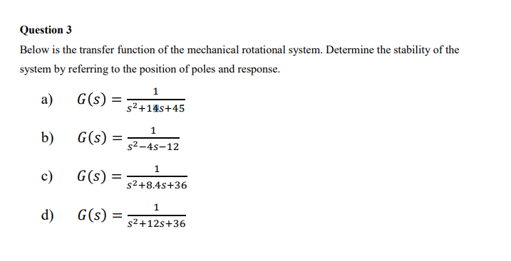 Solved Question 3 Below Is The Transfer Function Of The | Chegg.com