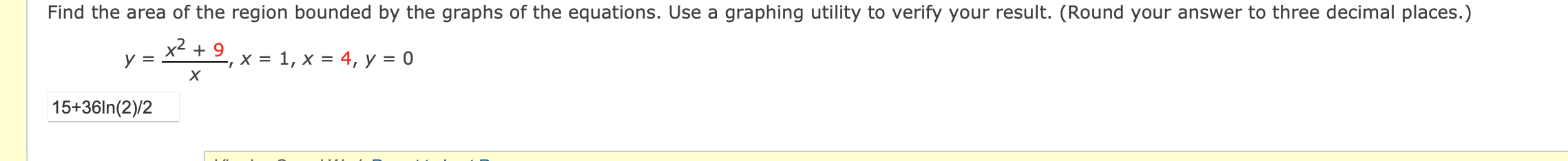 Find the area of the region bounded by the graphs of the equations. Use a graphing utility to verify your result. (Round your