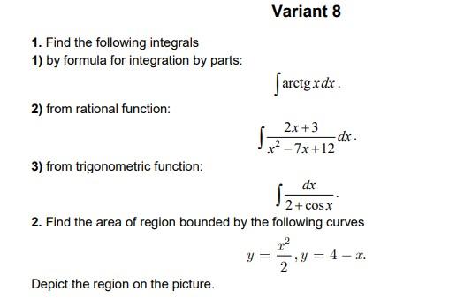 Solved Variant 8 1. Find the following integrals 1) by | Chegg.com