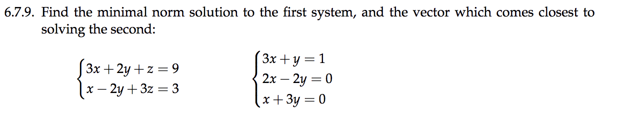 Solved 6.7.9. Find the minimal norm solution to the first | Chegg.com