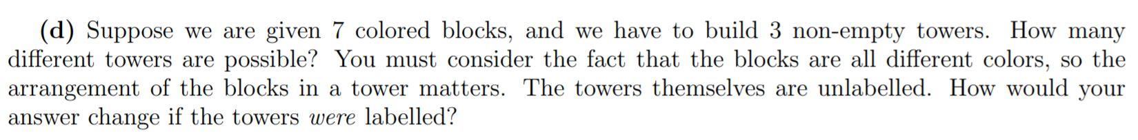 Solved (d) Suppose we are given 7 colored blocks, and we | Chegg.com