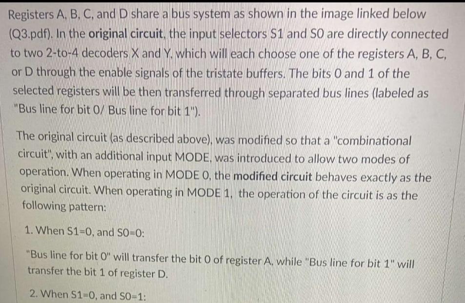 Registers A, B, C, and D share a bus system as shown in the image linked below (Q3.pdf). In the original circuit, the input s