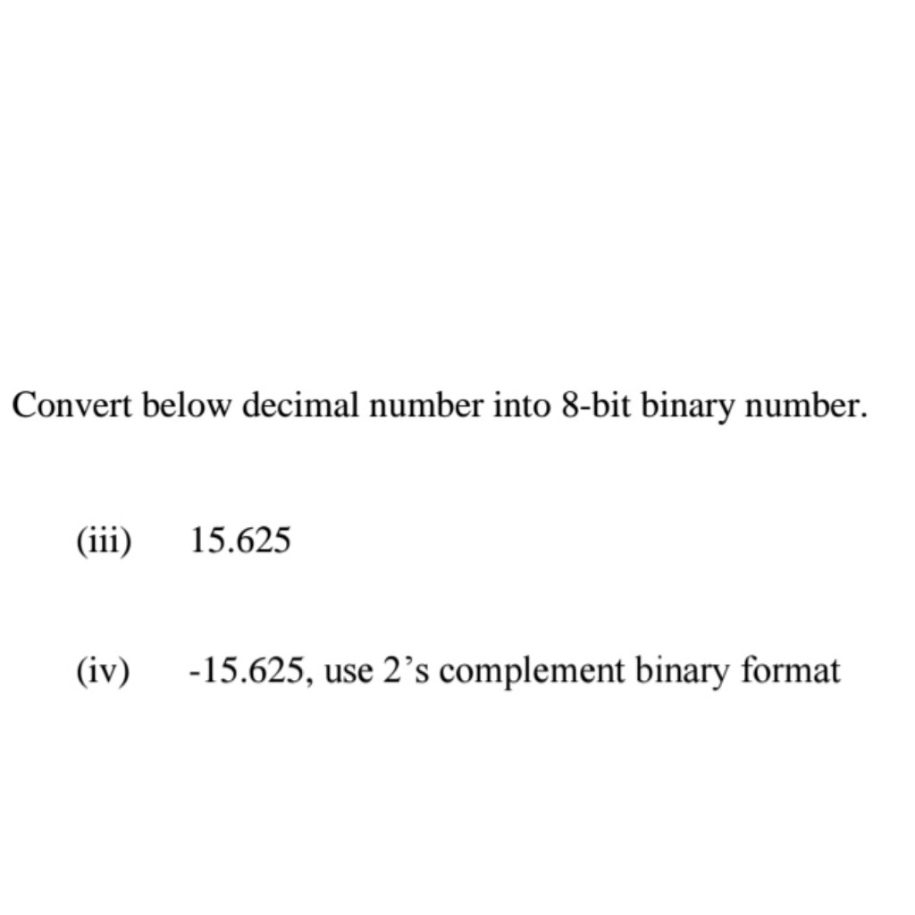 Solved Convert Below Decimal Number Into 8-bit Binary 