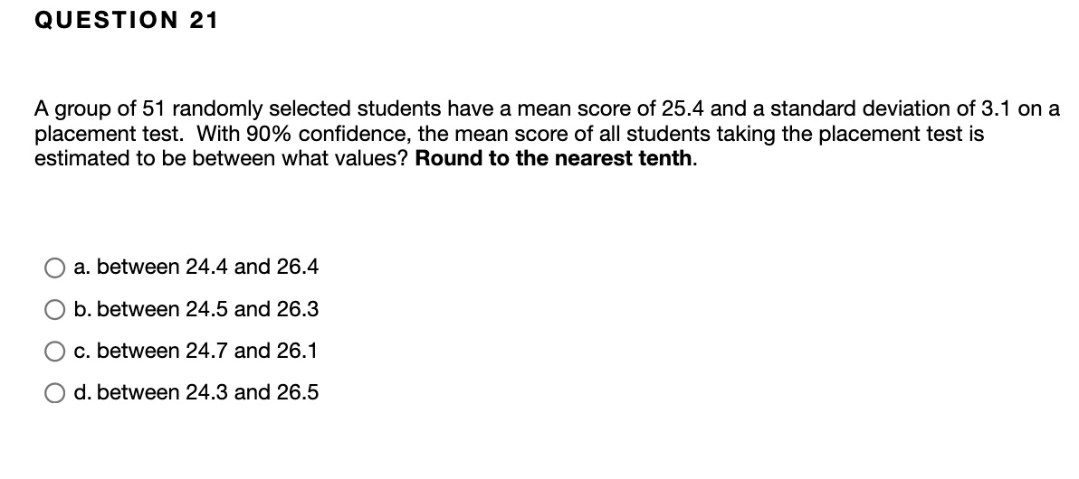 Solved QUESTION 21 A group of 51 randomly selected students | Chegg.com