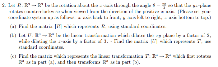 Solved 2 Let R: R3 R3 be the rotation about the r-axis | Chegg.com