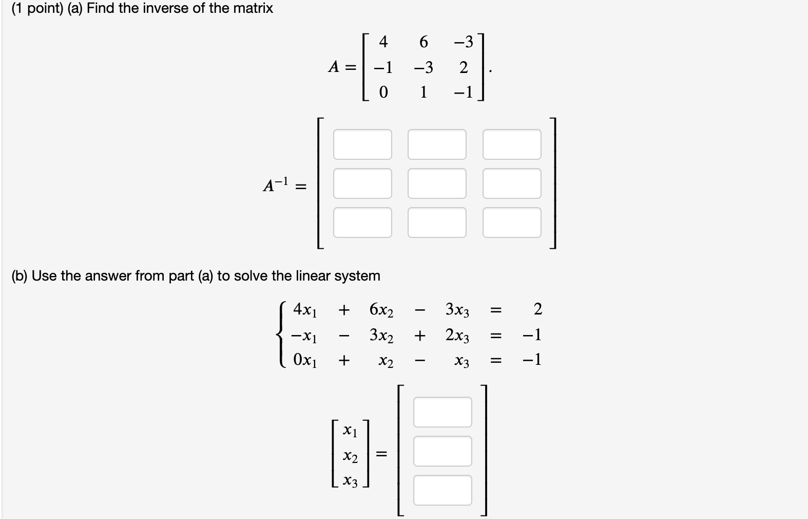 Solved (1 point) (a) Find the inverse of the matrix -3 А = 4 | Chegg.com