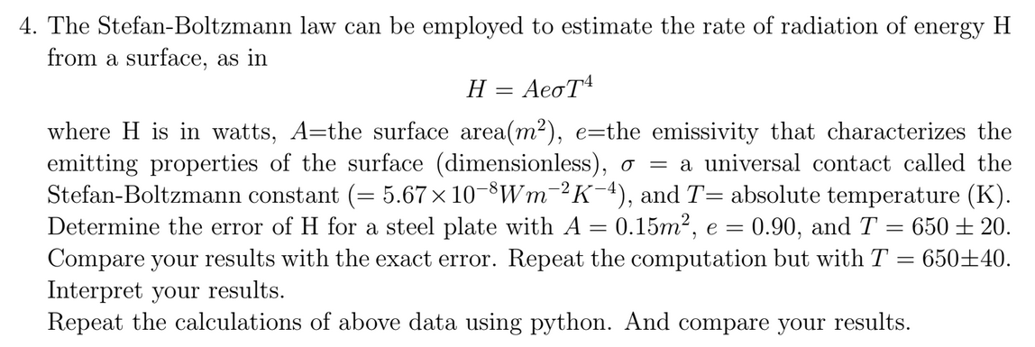 Solved = 4. The Stefan-Boltzmann law can be employed to | Chegg.com