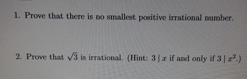 solved-1-prove-that-there-is-no-smallest-positive-chegg