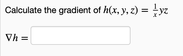 Solved Calculate The Gradient Of H X Y Z 4yz Vh