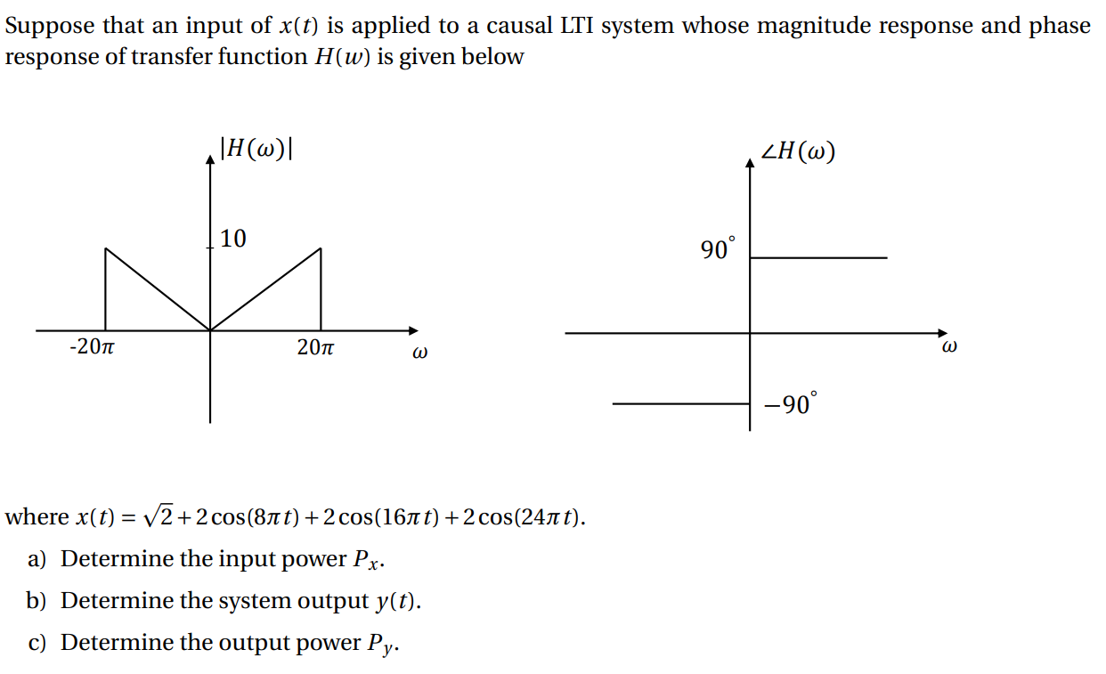 Solved Suppose that an input of x(t) is applied to a causal | Chegg.com