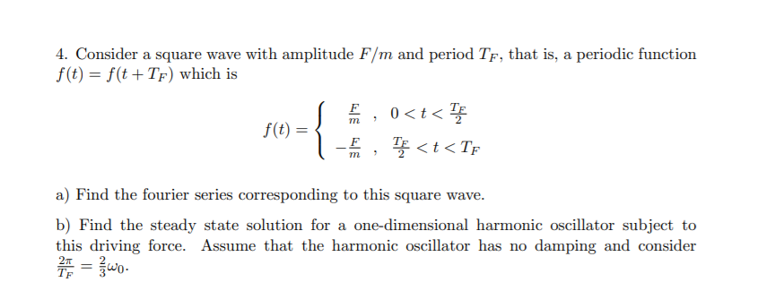 Solved 4. Consider A Square Wave With Amplitude F M And 