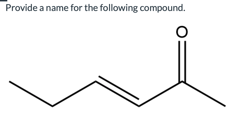 Solved Provide A Name For The Following Compound. 