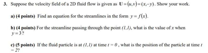 Solved 3. Suppose the velocity field of a 2D fluid flow is | Chegg.com
