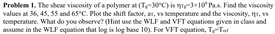 Solved Problem 1. The shear viscosity of a polymer at | Chegg.com