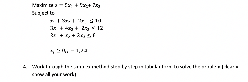 Solved Maximize Z 5x1 9x2 7x3 Subject To X1 3x2 2x3