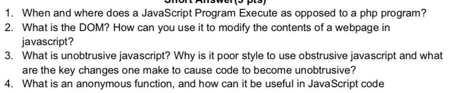 Solved 1. When and where does a JavaScript Program Execute | Chegg.com