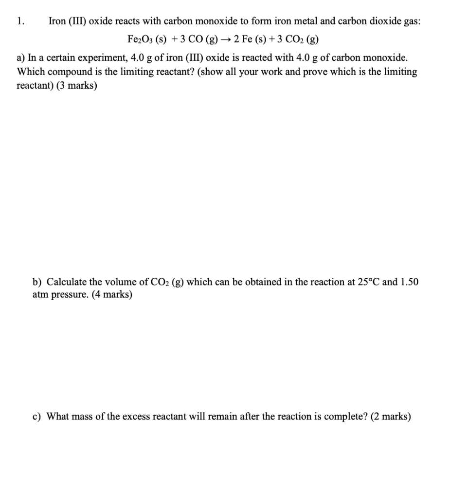 Solved 1. Iron (III) oxide reacts with carbon monoxide to