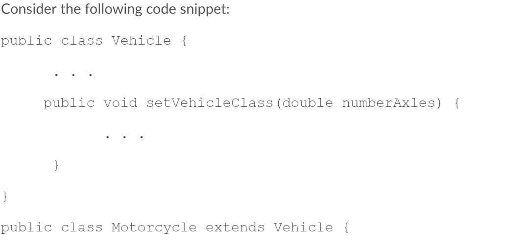 Solved Consider the following code snippet: public class | Chegg.com