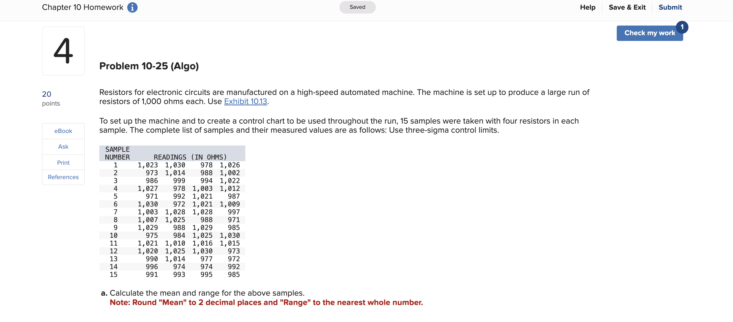 Solved Resistors for electronic circuits are manufactured on