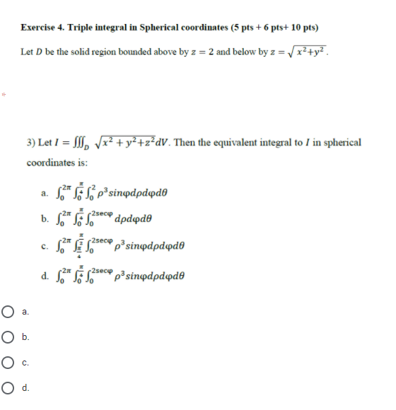 Solved Exercise 4. Triple integral in Spherical coordinates | Chegg.com