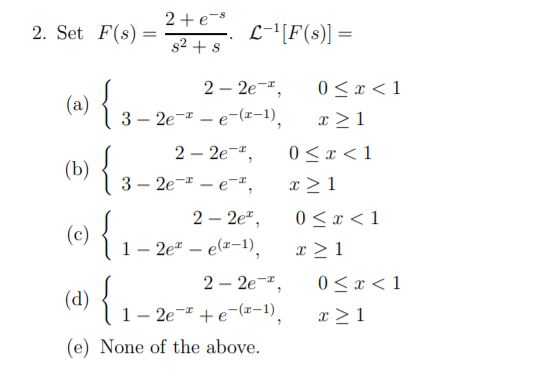 Solved 2 + e- 2. Set F(s) = S2 + s L-'[F(s)]= 2 - 2e- 0 1 2 | Chegg.com