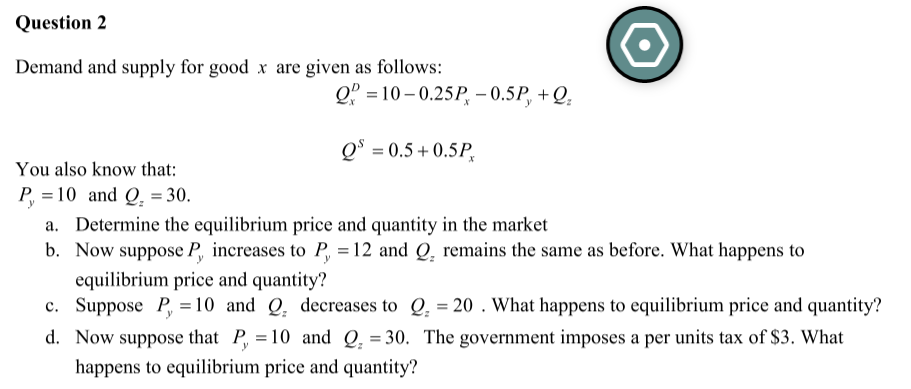 Solved Question 2 Demand and supply for good x are given as | Chegg.com