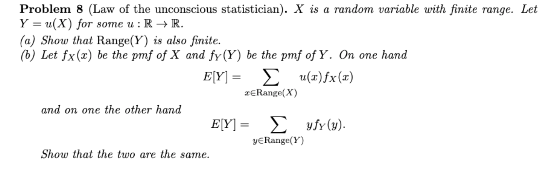 Solved Problem 8 (Law of the unconscious statistician). X is