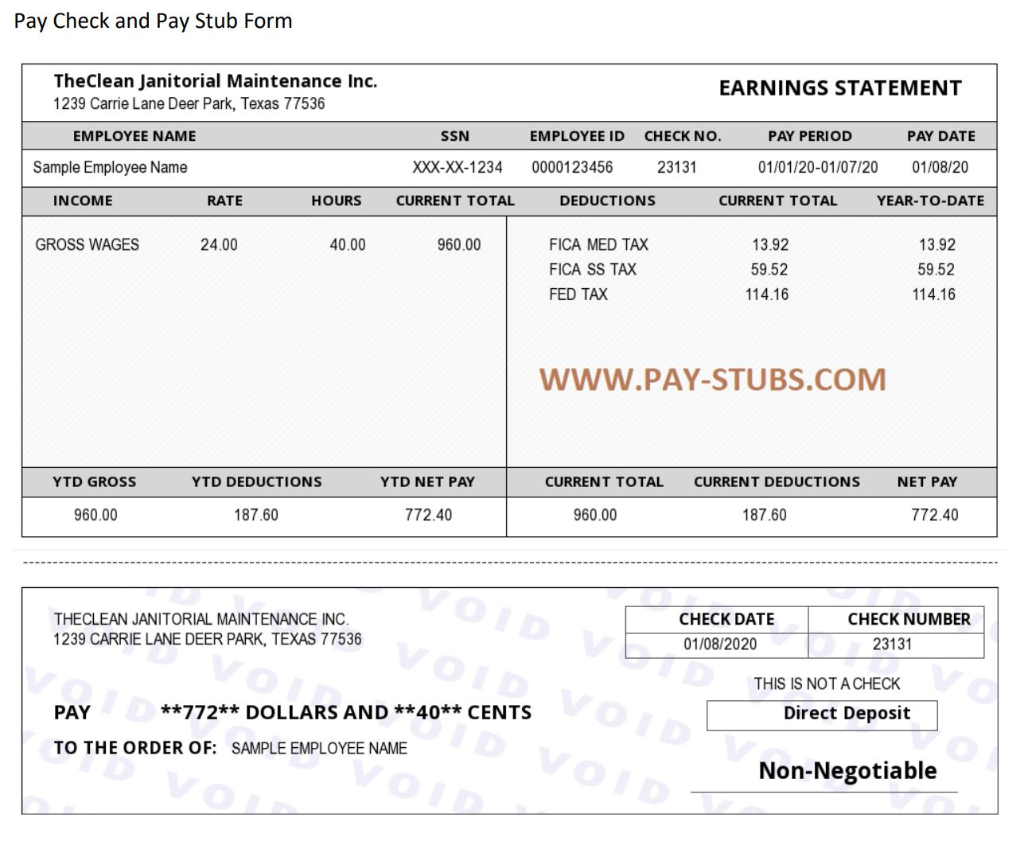 Pay Check and Pay Stub Form TheClean Janitorial Maintenance Inc. 1239 Carrie Lane Deer Park, Texas 77536 EARNINGS STATEMENT E