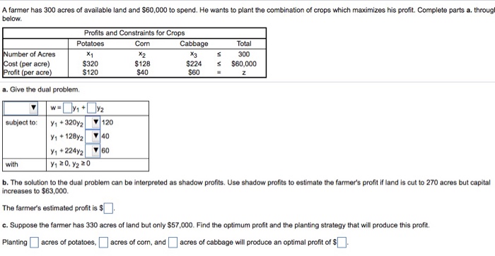 Solved A farmer has 300 acres of available land and | Chegg.com