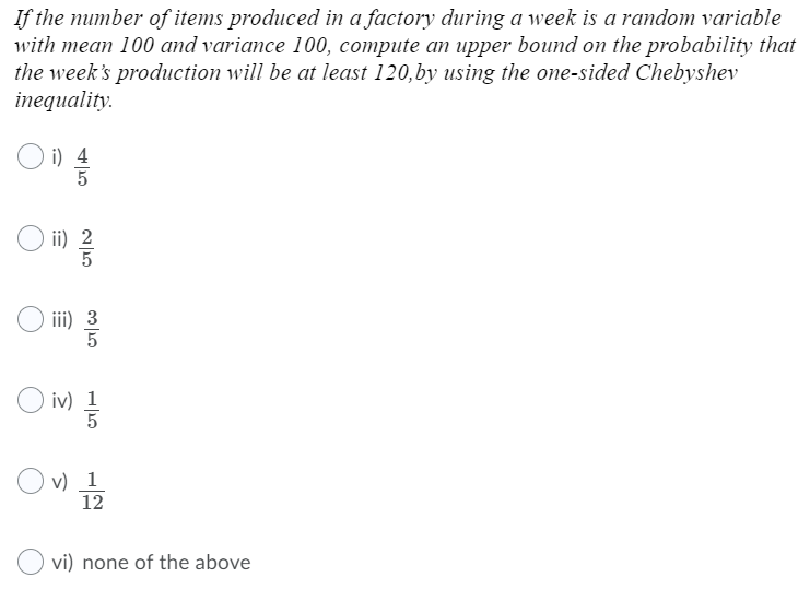 Solved If the number of items produced in a factory during a | Chegg.com