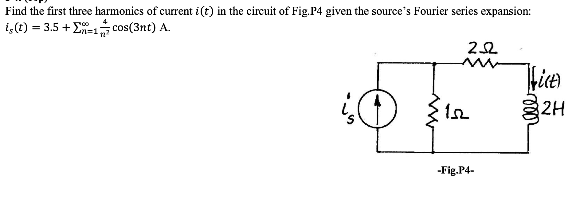 Solved Find the first three harmonics of current i(t) in the | Chegg.com
