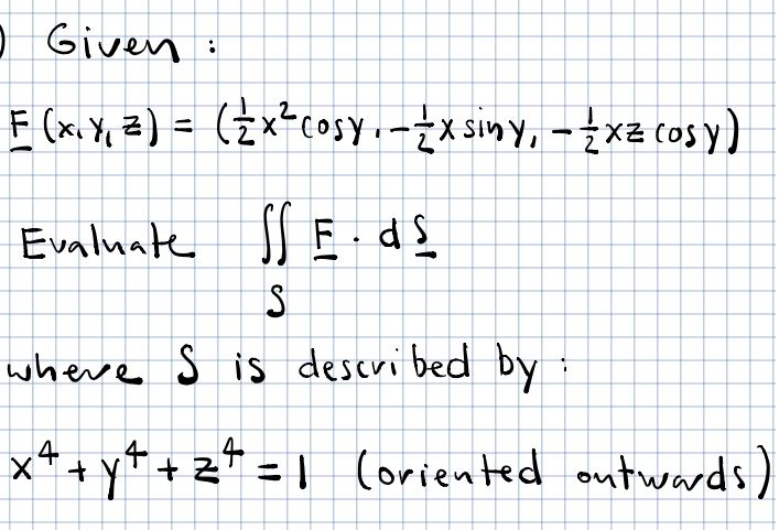 Solved I Given : F(x, y, z) = (ź xécosy. -¿xsiny, -Źxz cosy 