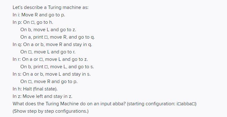 Let S Describe A Turing Machine As Ini Move R And Chegg Com