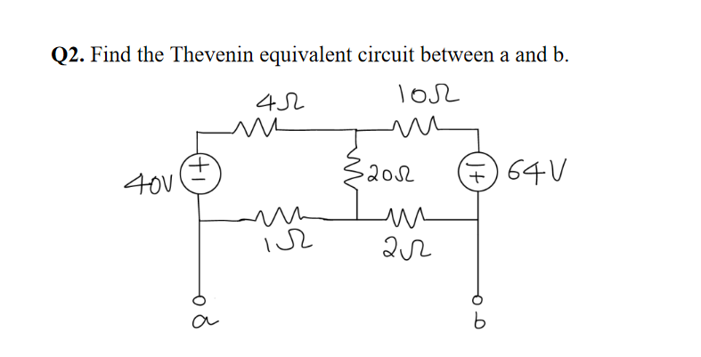 Solved Q2. Find the Thevenin equivalent circuit between a | Chegg.com