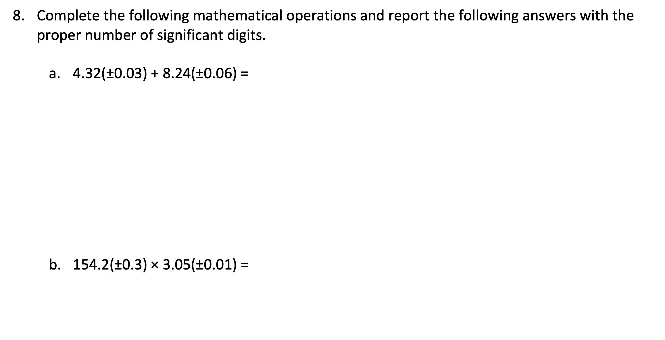 Solved 8. Complete the following mathematical operations and | Chegg.com
