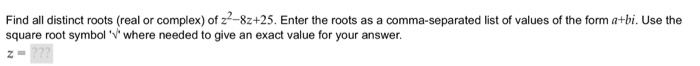 Solved Find All Distinct Roots real Or Complex Of Chegg