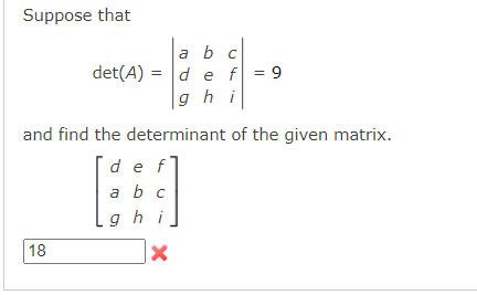 Solved Suppose That Det(A) = A B C D E F G H I = 9 And Find | Chegg.com