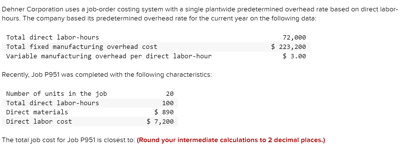 Solved Dehner Corporation uses a job-order costing system | Chegg.com