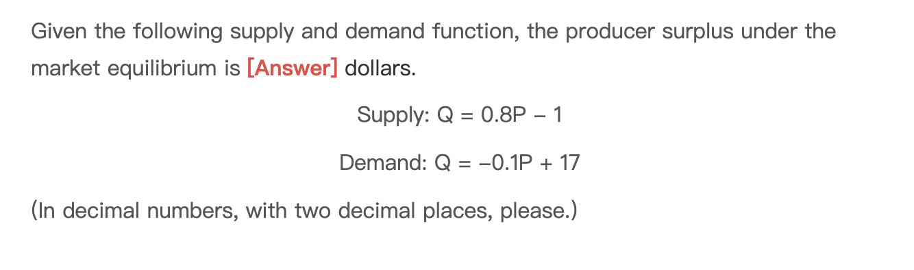 Solved Given the following supply and demand function, the | Chegg.com