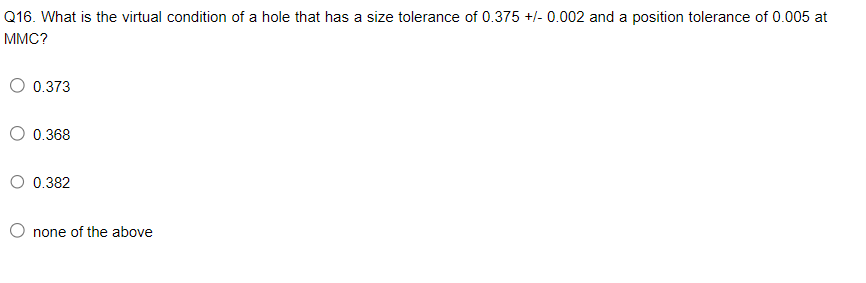 Solved Q16. What is the virtual condition of a hole that has | Chegg.com