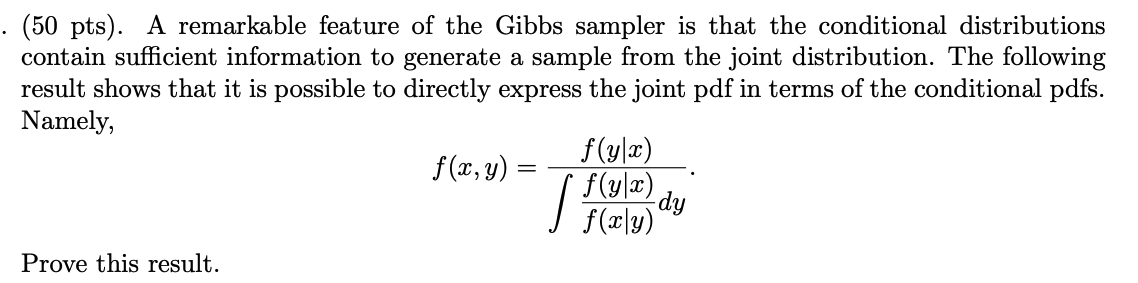 Solved (50 pts). A remarkable feature of the Gibbs sampler | Chegg.com