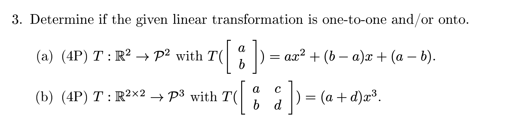 Solved 3. Determine if the given linear transformation is | Chegg.com